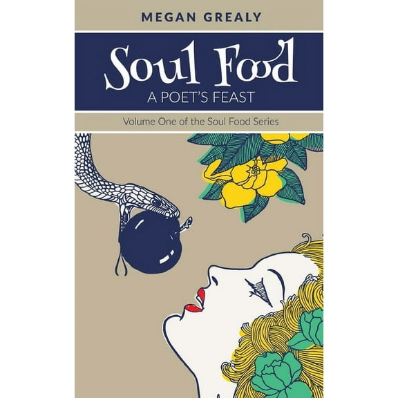Soul Food Soul Food - A Poet's Feast, Book 1, (Paperback)