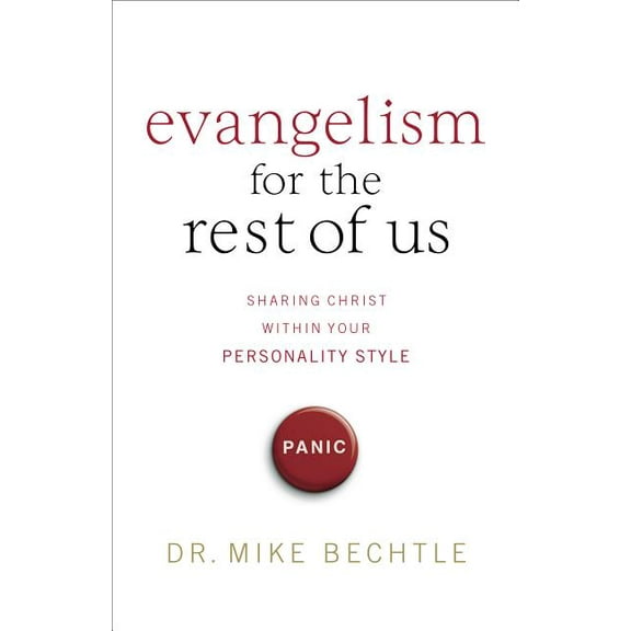 Evangelism for the Rest of Us: Sharing Christ Within Your Personality Style, (Paperback)