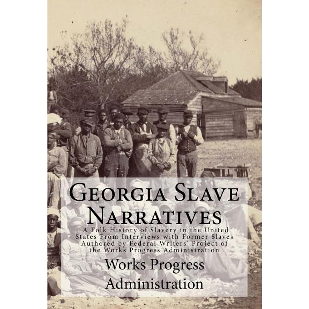 Part 3 Slave Narratives A Folk History of Slavery in the