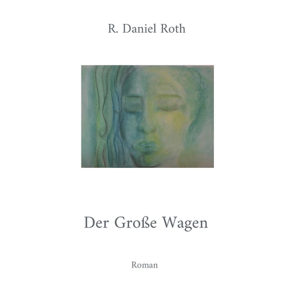 Der GroÃe Wagen: Roman, (Paperback)