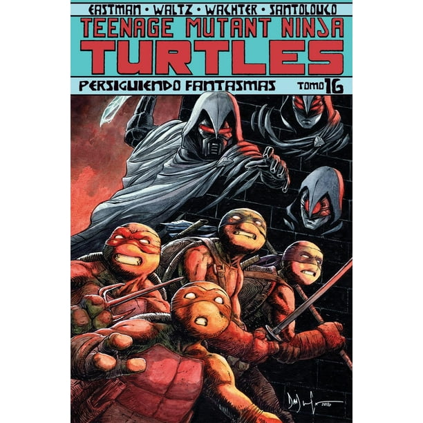 Libro Teenage Mutant Ninja Turtles Persiguiendo Fantasmas Tomo 16a Tapa Blanda, Autor Kevin Eastman, Editorial Editorial Kamite