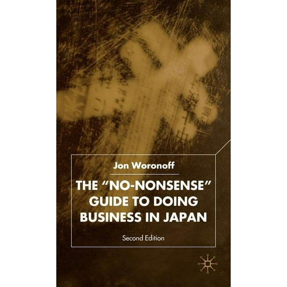 The 'No-Nonsense' Guide to Doing Business in Japan, (Hardcover)