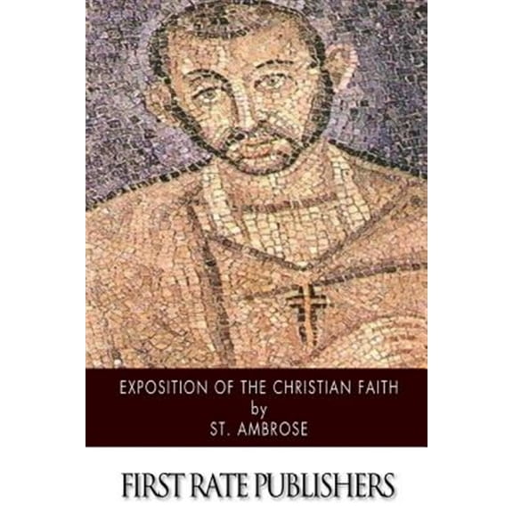 Pre-Owned Exposition of the Christian Faith (Paperback) by H De Romestin, E De Romestin, H T F Duckworth