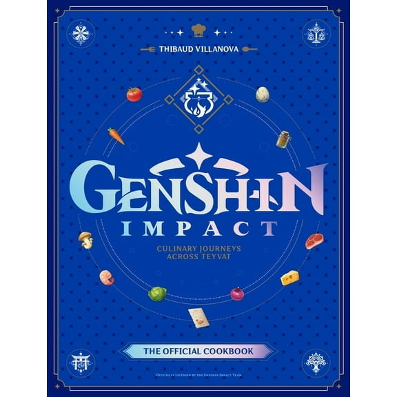 Genshin Impact Official Cookbook: Culinary Journeys Across Teyvat, (Hardcover)