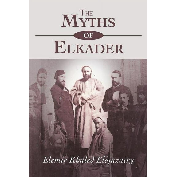 The Myths of Elkader: The Legend of Elkader, (Paperback)