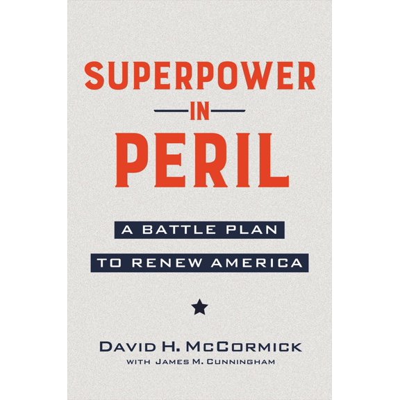 Pre-Owned Superpower in Peril: A Battle Plan to Renew America (Paperback) 1546001964 9781546001966