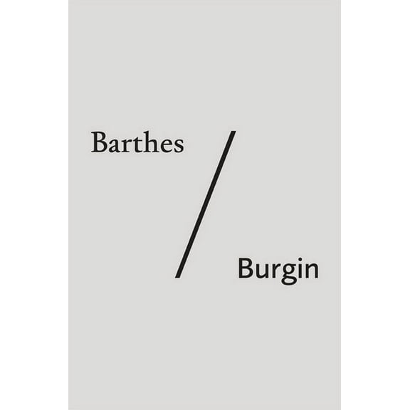 Barthes/Burgin (Paperback)