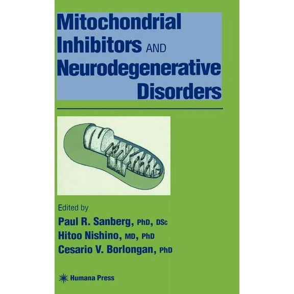 Contemporary Neuroscience Mitochondrial Inhibitors and Neurodegenerative Disorders, (Hardcover)