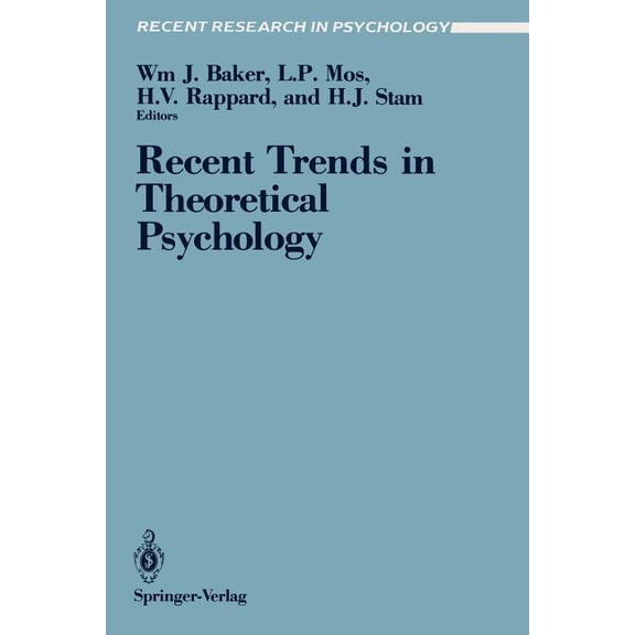 Recent Research in Psychology Recent Trends in Theoretical Psychology: Proceedings of the Second Biannual Conference of the International Society for , (Paperback)