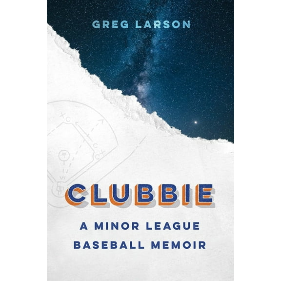 Clubbie: A Minor League Baseball Memoir, (Hardcover)