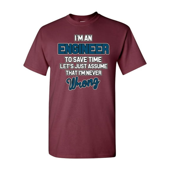 I'm An Engineer To Save Time Funny DT Adult T-Shirt Tee