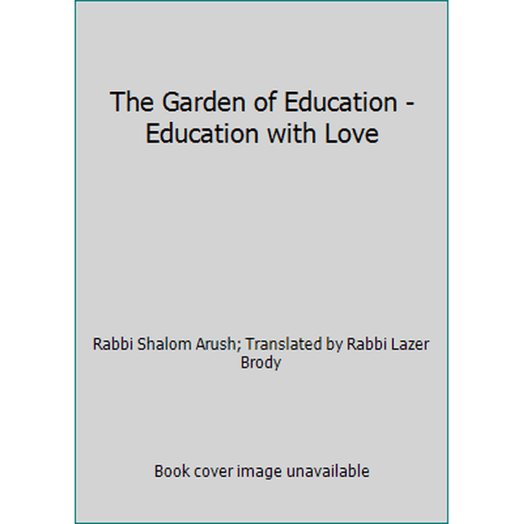Pre-Owned The Garden of Education - Education with Love (Paperback) 9657502160 9789657502167