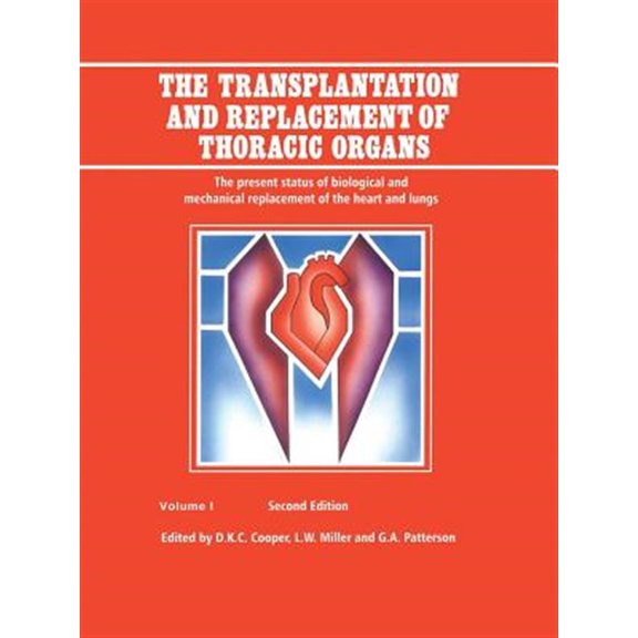 Pre-Owned The Transplantation and Replacement of Thoracic Organs (Paperback)