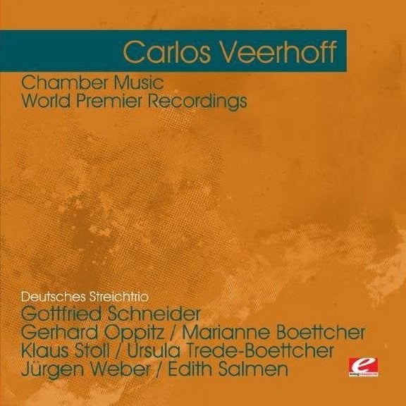 Carlos Veerhoff - Veerhoff: Chamber Music - World Premier Recordings - Electronica - CD