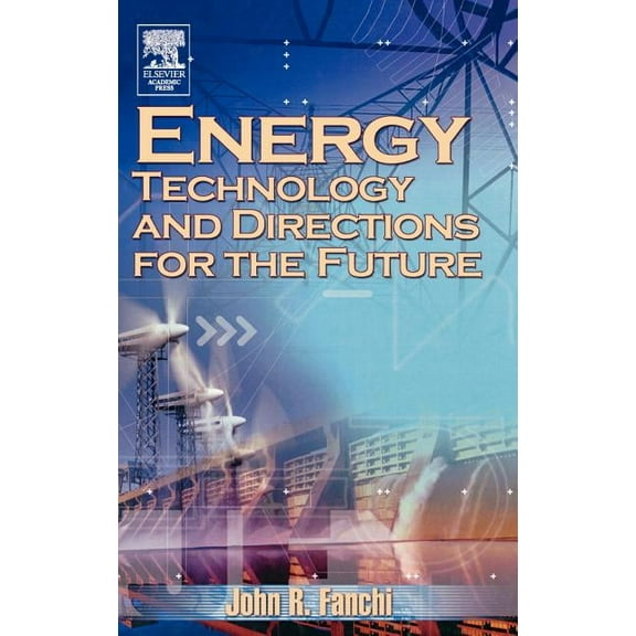 Energy Technology and Directions for the Future, (Hardcover)