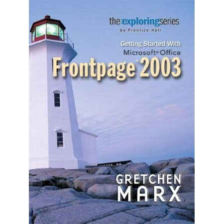 Exploring : Getting Started with Microsoft Frontpage 2003, Used [Paperback]