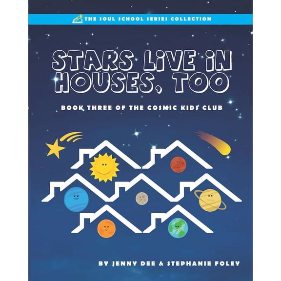 Cosmic Kids Club Stars Live in Houses, Too: Book 3 of the Cosmic Kids Club, Book 3, (Paperback)