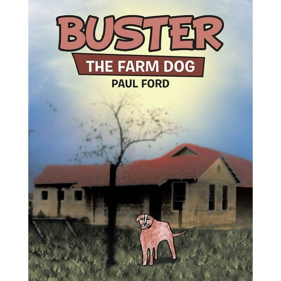 Buster: The Farm Dog, (Paperback)