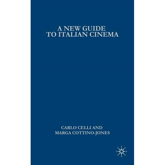 Italian and Italian American Studies A New Guide to Italian Cinema, (Hardcover)