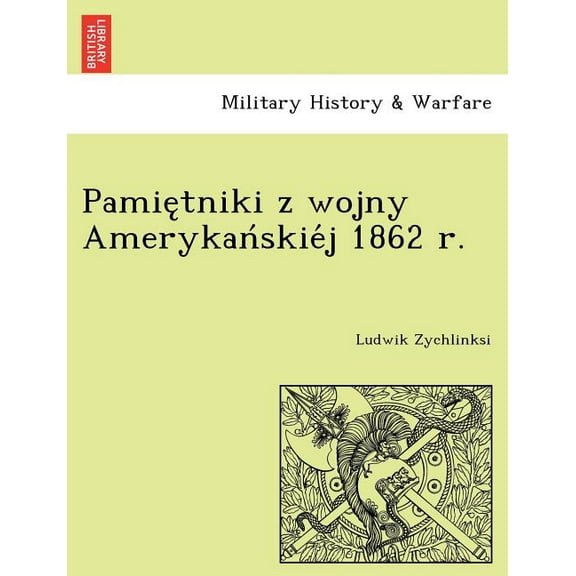 Pamie?tniki z wojny Amerykan?skie?j 1862 r.