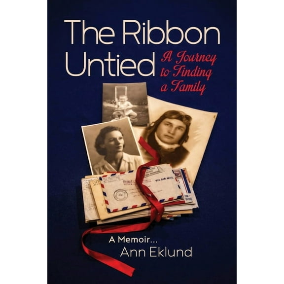 The Ribbon Untied: A Journey to Finding a Family, (Paperback)