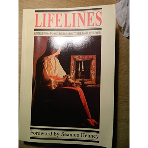 Pre-Owned Lifelines: Letters from famous people about their favourite poem (Paperback) 0948524464 9780948524462