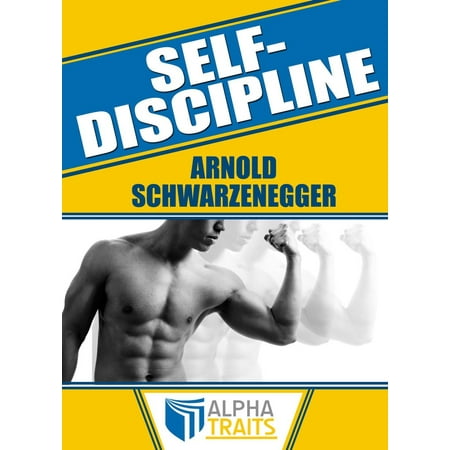 How To Get Unstoppable Self-Discipline and Destroy Procrastination: Learn From The Best -