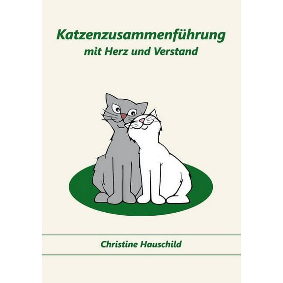 Katzenzusammenführung mit Herz und Verstand (Paperback)