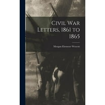 Civil war Letters, 1861 to 1865 (Hardcover)