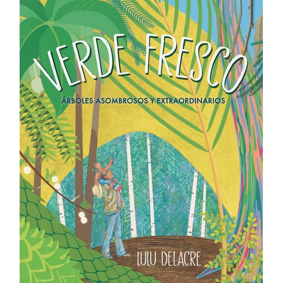 Pre-Owned Verde Fresco: rboles Asombrosos Y Extraordinarios (Hardcover) 1536229865 9781536229868