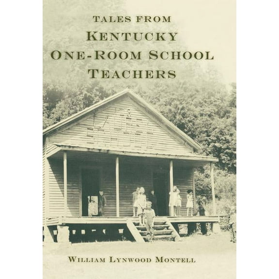 Tales from Kentucky One-Room School Teachers (Hardcover)
