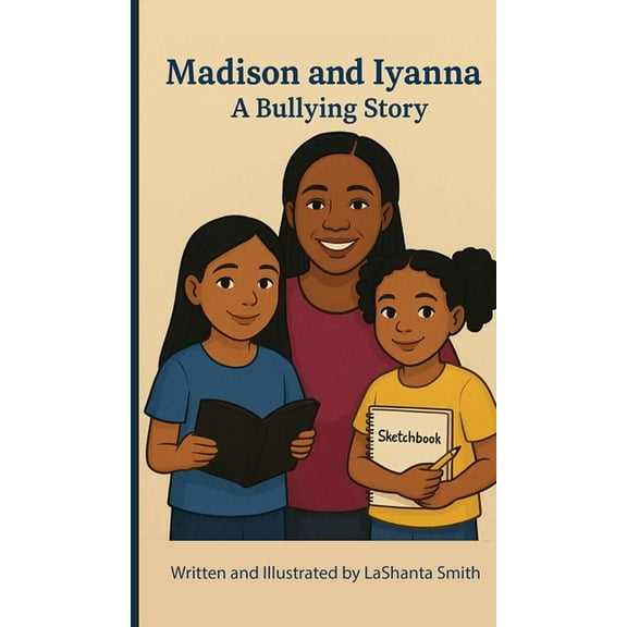 Madison and Iyanna A Bullying Story, (Hardcover)