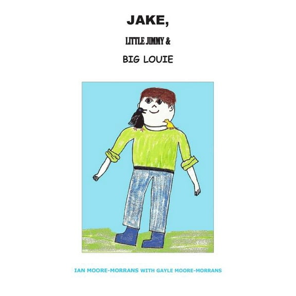 Jake, Little Jimmy & Big Louie (Paperback)