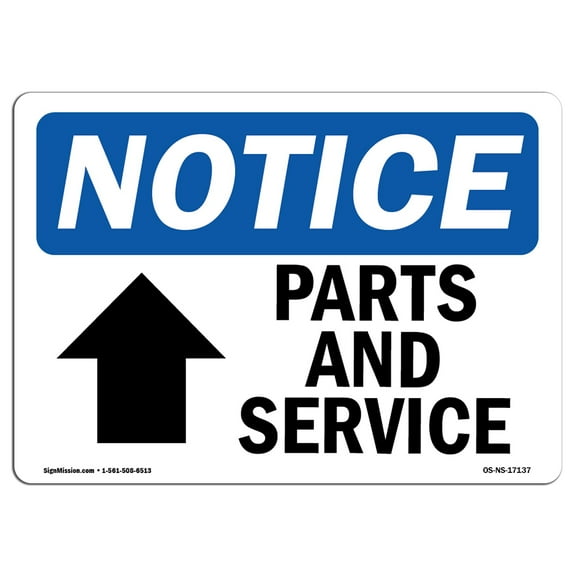 OSHA Notice Sign - Parts And Service [Up Arrow] Sign With Symbol | Decal | Protect Your Business, Construction Site |  Made in the USA