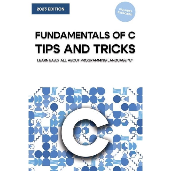 The Fundamentals of C: Tips and Tricks