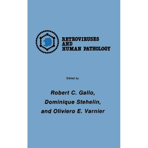 Experimental Biology and Medicine International Symposium: Retroviruses and Human Pathology, Book 11, (Hardcover)