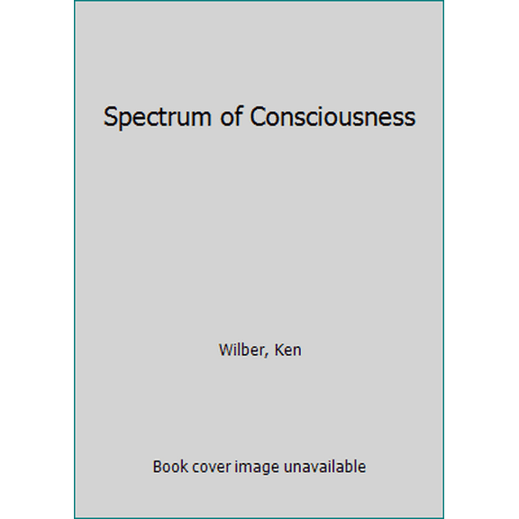 Pre-Owned Spectrum of Consciousness (Paperback) 0835604934 9780835604932