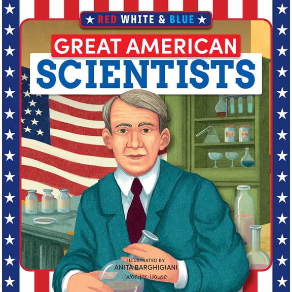 Red, White & Blue Great American Scientists, (Board Book)