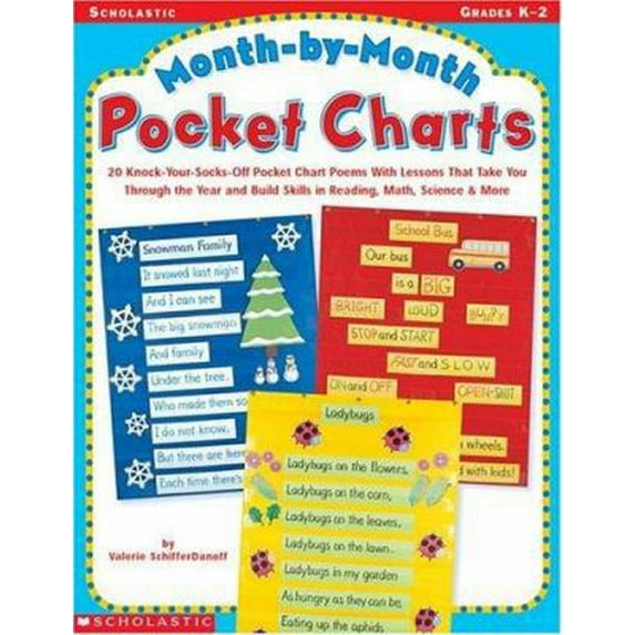 Pre-Owned Month-By-Month Pocket Charts: 20 Knock-Your-Socks-Off Pocket Chart Poems With Lessons That Take You Through the Year & Build Skills in Reading, Math,... (Paperback) 0439073502 9780439073509