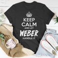 thumbnail image 5 of Weber Name Gift Keep Calm And Let Weber Handle It V2 Unisex TShirt, 5 of 6