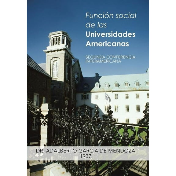 Funcion Social de Las Universidades Americanas: Segunda Conferencia Interamericana (Hardcover)