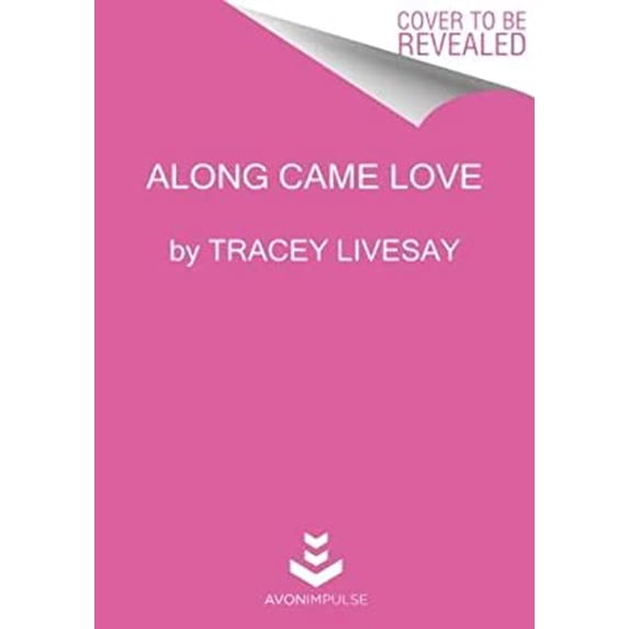 Pre-Owned Along Came Love (Mass Market Paperback) 0062497820 9780062497826