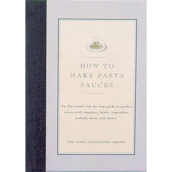 Pre-Owned How to Make Pasta Sauces (Hardcover) 093618423X 9780936184234