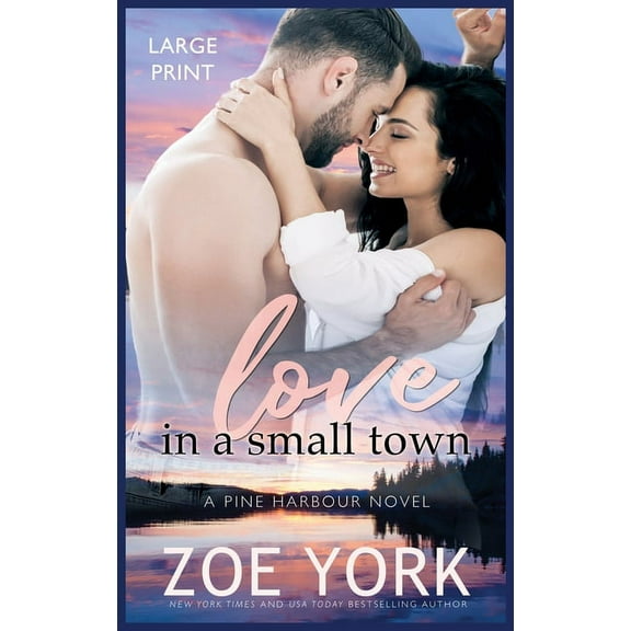 Pine Harbour Love in a Small Town, Book 1, (Hardcover)
