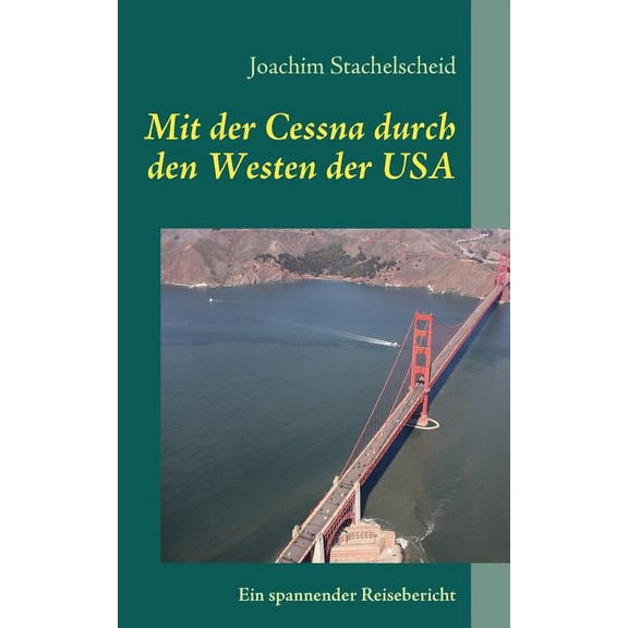 Mit der Cessna durch den Westen der USA, (Paperback)