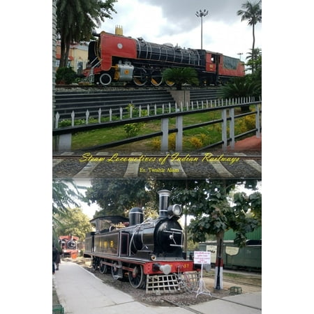 Steam Locomotives of Indian Railways (Paperback) (Best Steam Railways Uk)