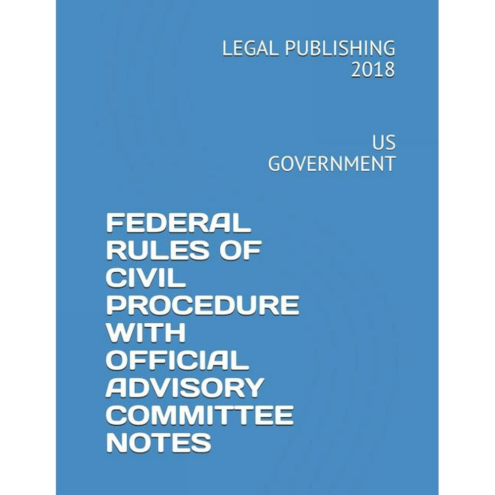 Federal Rules of Civil Procedure with Official Advisory Committee Notes
