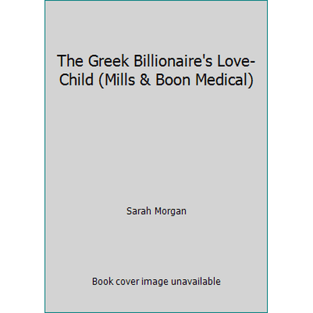 Pre-Owned The Greek Billionaire s Love-Child (Paperback) 0373066872 9780373066872