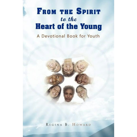 From the Spirit to the Heart of the Young : A Devotional Book for Youth