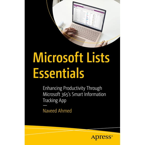 Microsoft Lists Essentials: Enhancing Productivity Through Microsoft 365's Smart Information Tracking App, (Paperback)